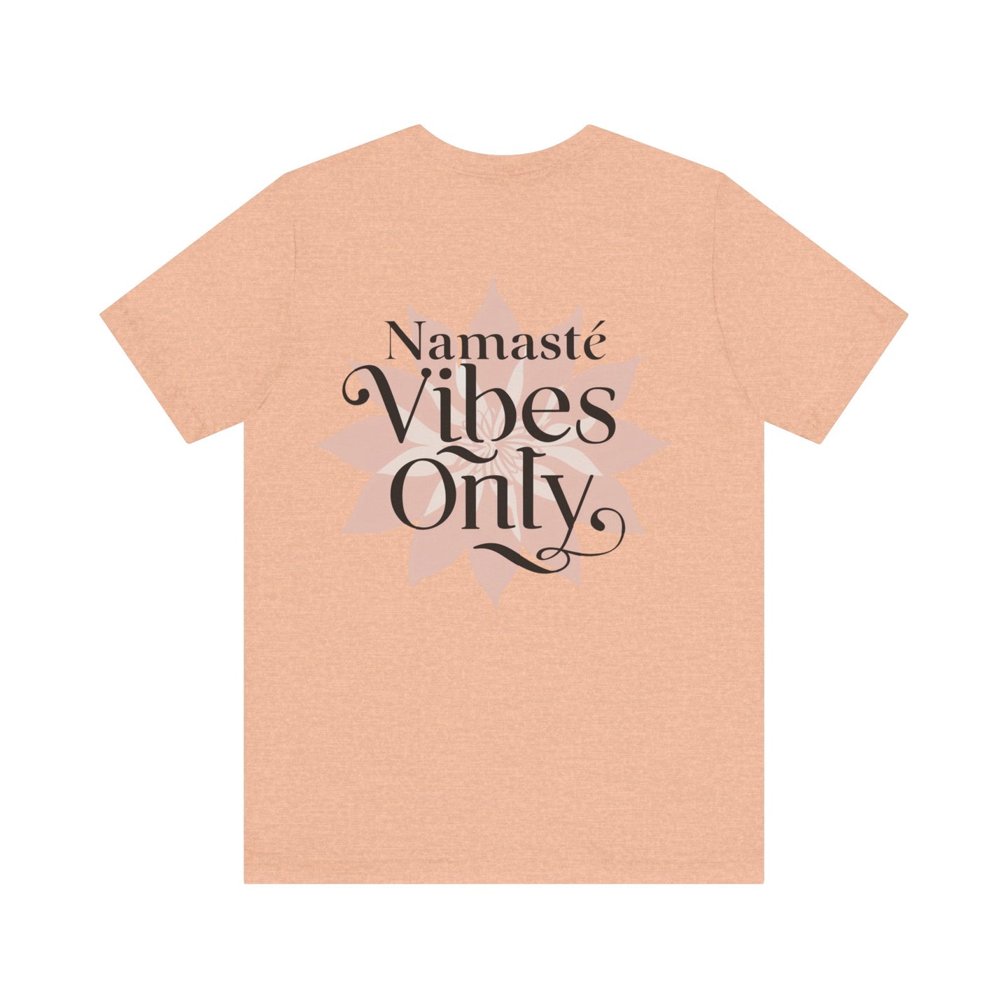 Namasté Vibes Only Tee